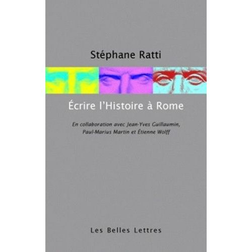 Ecrire L'histoire  Rome   de Ratti Stphane  Format Broch 