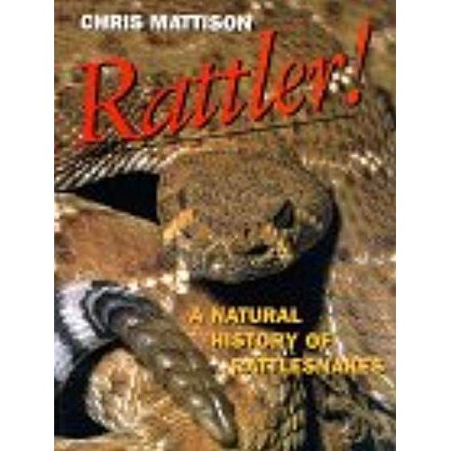 Rattler!: A Natural History Of Rattlesnakes   de Chris Mattison  Format Broch 