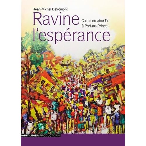Ravine L'esprance - Cette Semaine-L  Port-Au-Prince    Format Beau livre 
