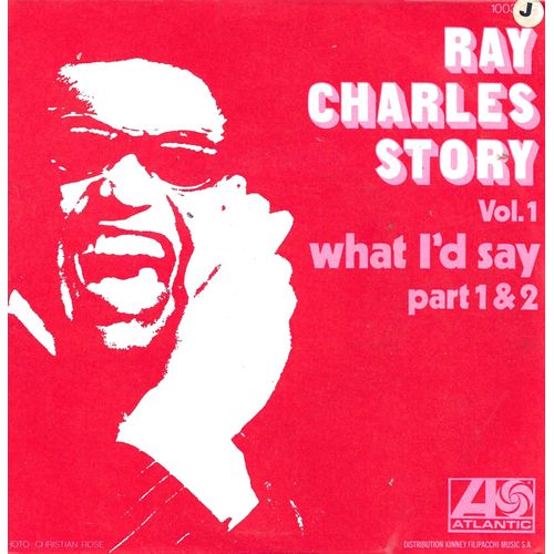 Ray Charles Story Vol. 1 : What'd I Say (Part. 1) (Ray Charles) 3'05 / What'd I Say (Part. 2) (Ray Charles) 1'59 - 