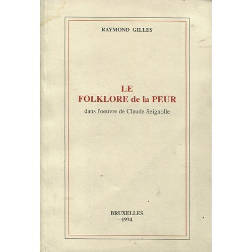 Raymond Gilles - Le Folklore De La Peur Dans L'Oeuvre De Claude Seignolle   