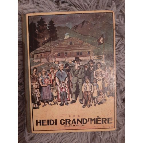 Rea / Heidi Grand Mere / Editions Flammarion 1950 Illustrations Jean Berthold   