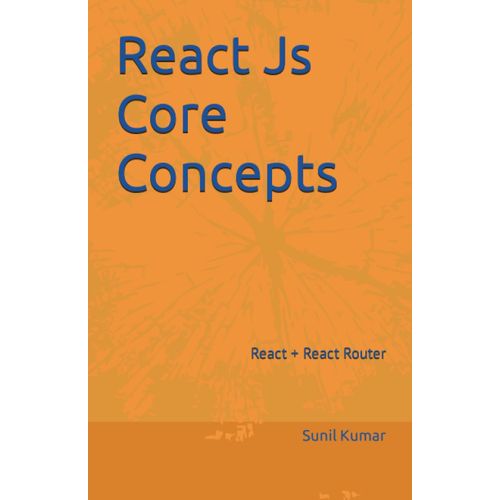 React Js Core Concepts: React Js + React Router (React Development)    Format Broch 