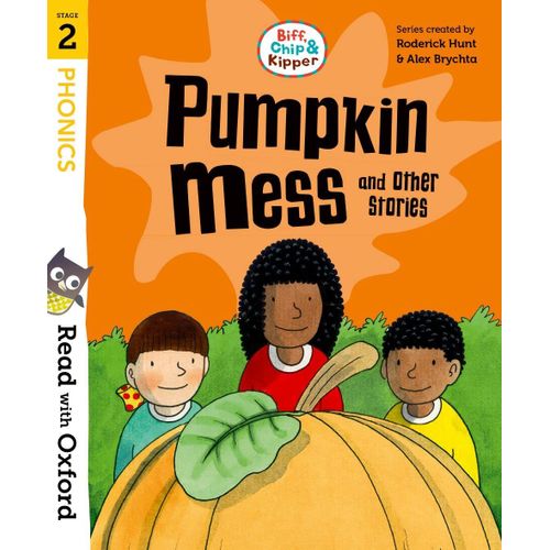 Read With Oxford: Stage 2: Biff, Chip And Kipper: Pumpkin Mess And Other Stories    Format Broch 