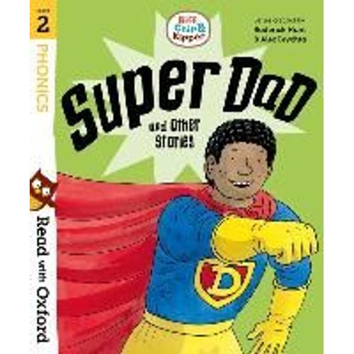 Read With Oxford: Stage 2: Biff, Chip And Kipper: Super Dad And Other Stories    Format Broch 