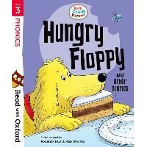 Read With Oxford: Stage 3: Biff, Chip And Kipper: Hungry Floppy And Other Stories    Format Broch 