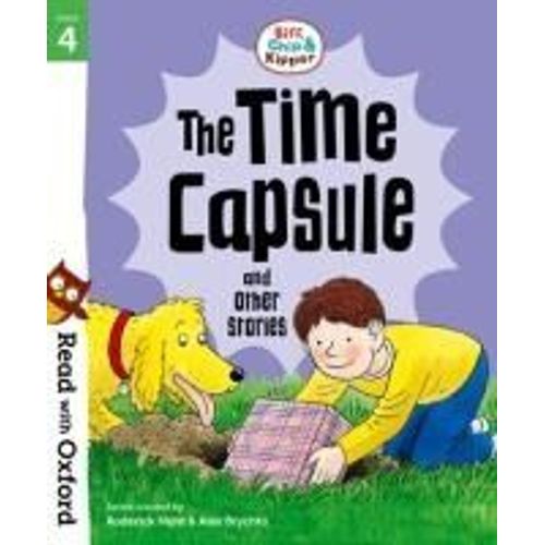 Read With Oxford: Stage 4: Biff, Chip And Kipper: The Time Capsule And Other Stories    Format Broch 