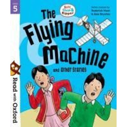 Read With Oxford: Stage 5: Biff, Chip And Kipper: The Flying Machine And Other Stories    Format Broch 