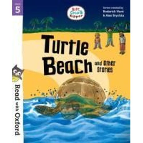 Read With Oxford: Stage 5: Biff, Chip And Kipper: Turtle Beach And Other Stories    Format Broch 