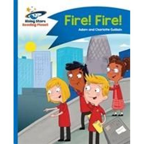 Reading Planet - Fire! Fire! - Blue: Comet Street Kids   de Adam Guillain  Format Broch 