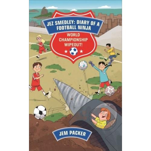 Reading Planet - Jez Smedley: Diary Of A Football Ninja 4: World Cup Wipeout - Level 8: Fiction (Supernova) (Rising Stars Reading Planet)   de paker, jem 