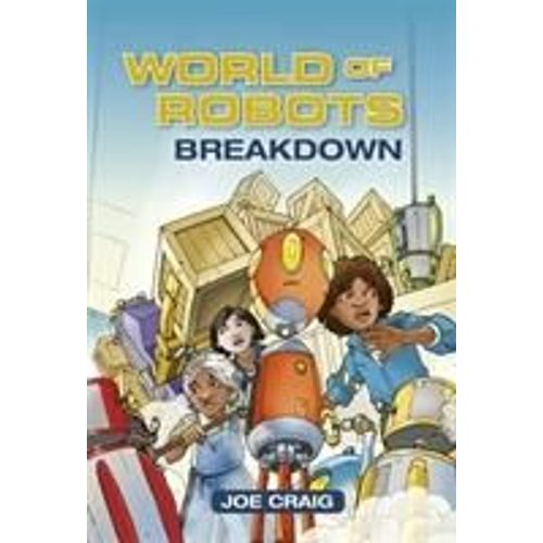 Reading Planet Ks2 - World Of Robots: Breakdown - Level 3: Venus/Brown Band   de Joe Craig  Format Broch 