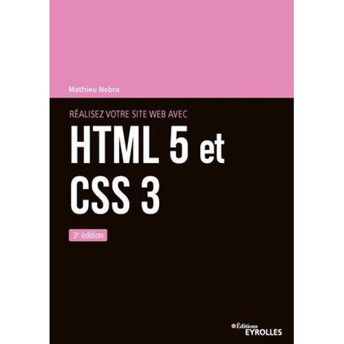 Ralisez Votre Site Web Avec Html 5 Et Css 3  