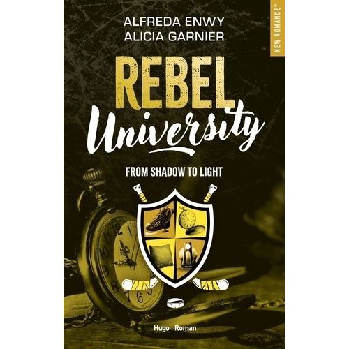 Rebel University - Tome 4 - From Shadow To Light    Format Beau livre 