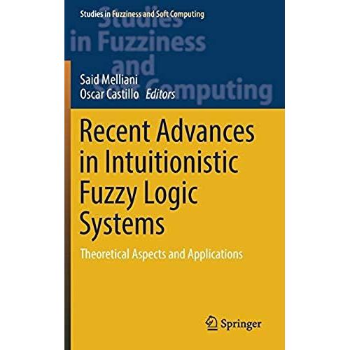 Recent Advances In Intuitionistic Fuzzy Logic Systems    Format Reli 