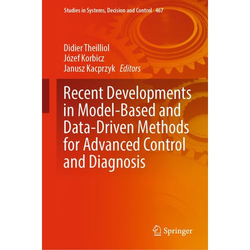 Recent Developments In Model-Based And Data-Driven Methods For Advanced Control And Diagnosis    Format Reli 
