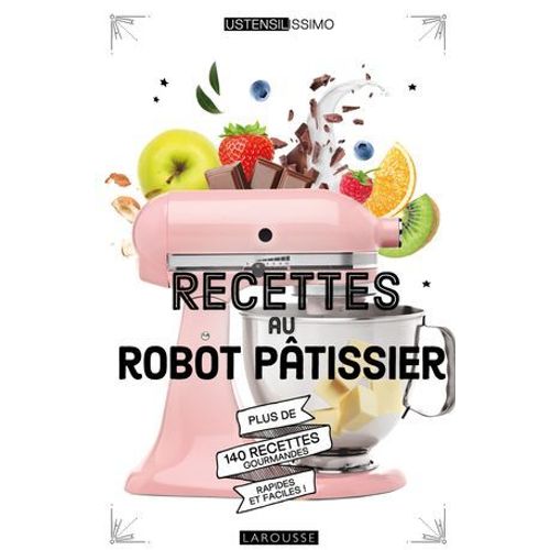 Recettes Au Robot Ptissier  
