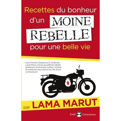 Recettes Du Bonheur D'un Moine Rebelle Pour Une Belle Vie   de Marut Lama  Format Beau livre 