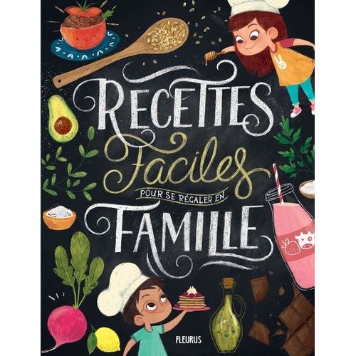 Recettes Faciles Pour Se Rgaler En Famille   de Thery Elonore  Format Album 
