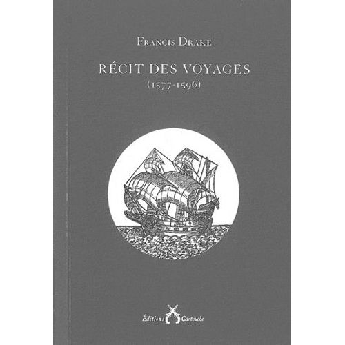 Rcit Des Voyages (1577-1596)   de Francis Drake  Format Broch 