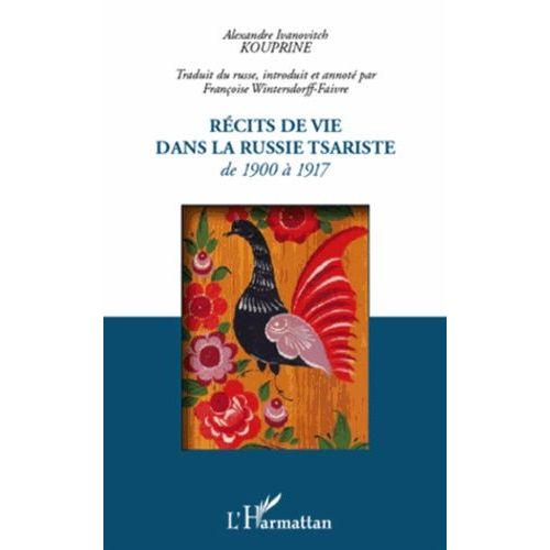 Rcits De Vie Dans La Russie Tsariste - De 1900  1917   de alexandre kouprine  Format Broch 