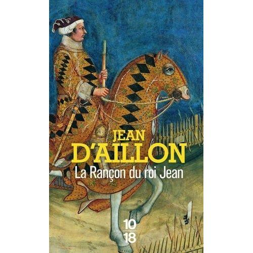 Rcits Du Temps De Charles V - La Ranon Du Roi Jean   de Aillon Jean d'  Format Poche 