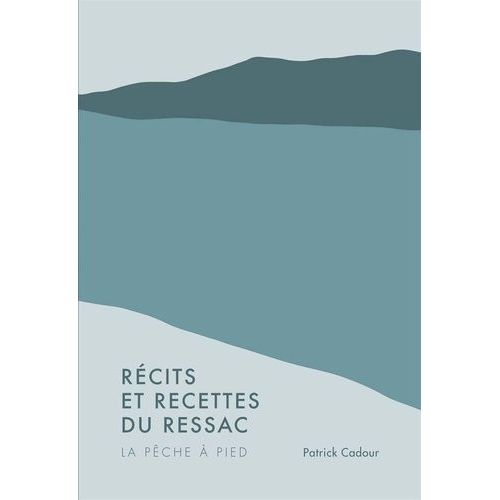 Rcits Et Recettes Du Ressac - La Pche  Pied    Format Beau livre 