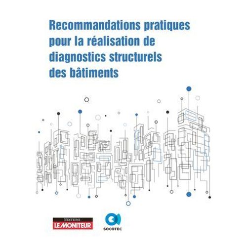 Recommandations Pratiques Pour La Ralisation De Diagnostics Structurels Des Btiments  