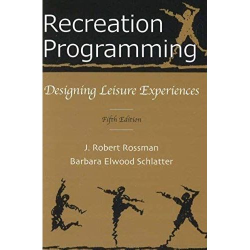 Recreation Programming: Designing Leisure Experiences   de Barbara Elwood Schlatter  Format Broch 