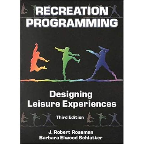 Recreation Programming: Designing Leisure Experiences   de Barbara Elwood Schlatter  Format Broch 