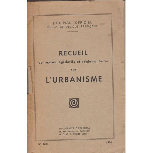 Recueil De Textes Législatifs Et Réglementaires Sur L'urbanisme N°1225 ...