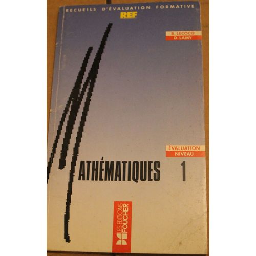 Recueils D'valuation Formative - Mathmatiques Niveau 1 - Ed Foucher   de lecoq r  Format Reli 