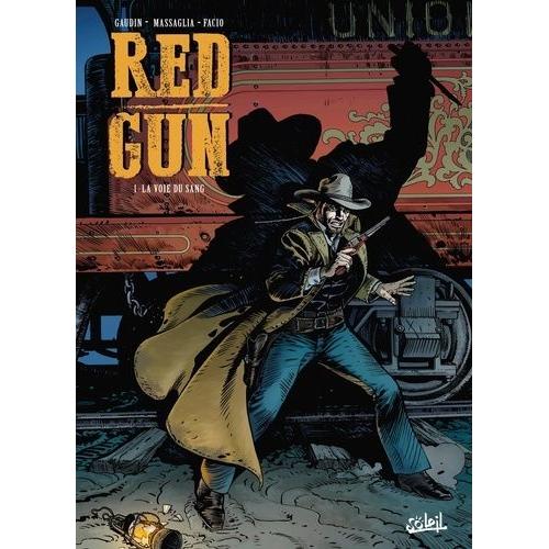 Red Gun Tome 1 - La Voie Du Sang   de Gaudin Jean-Charles  Format Album 