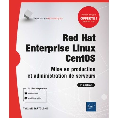 Red Hat Enterprise Linux Centos - Mise En Production Et Administration De Serveurs   de Bartolone Thibault  Format Beau livre 