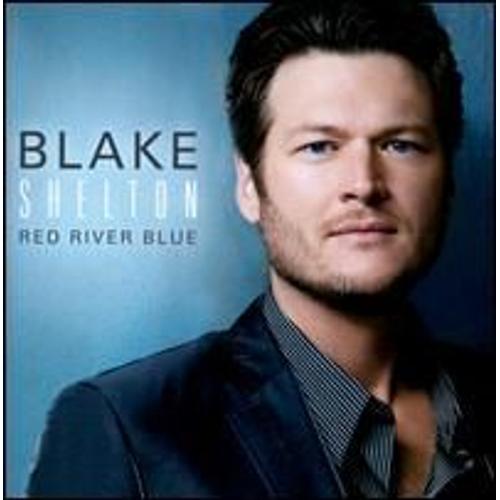 Red River Blue - Blake Shelton