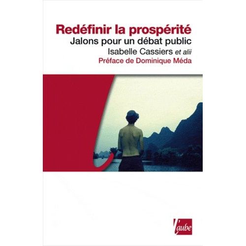 Redfinir La Prosprit - Jalons Pour Un Dbat Public   de Cassiers Isabelle  Format Broch 