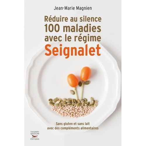 Rduire Au Silence 100 Maladies Avec Le Rgime Seignalet    Format Beau livre 