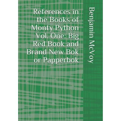 References In The Books Of Monty Python Vol. One: Big Red Book And Brand New Bok Or Papperbok   de McVoy, Benjamin  Format Broch 