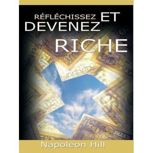 Reflechissez Et Devenez Riche / Think And Grow Rich [Translated]  