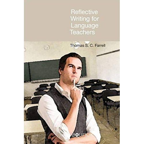 Reflective Writing For Language Teachers   de Thomas S. C. Farrell  Format Reli 
