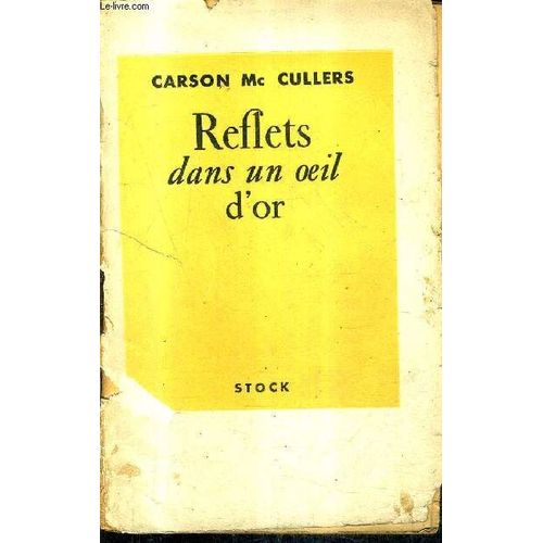 Reflets Dans Un Oeil D'or.   de MC CULLERS CARSON