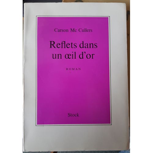 Reflets Dans Un Oeil D'or   de Carson Mc Cullers  Format Broch 
