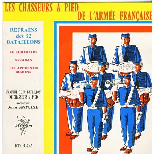 Refrains Des 32 Bataillons - Les Chasseurs  Pied De L'arme Franaise