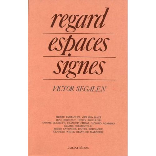 Regard, Espaces, Signes - Victor Segalen  