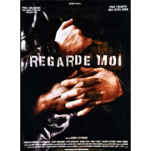 Regarde Moi - Vritable Affiche De Cinma Plie - Format 120x160 - De Audrey Estrougo Avec Emilie De Preissac, Terry Nimajimbe, Salom Stvenin, Eye Haidara, Jimmy Woha Woha - 2007