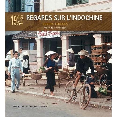 Regards Sur L'indochine - 1945-1954   de hugues tertrais  Format Reli 