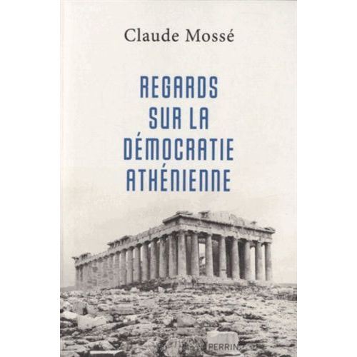 Regards Sur La Dmocratie Athnienne   de claude moss  Format Broch 