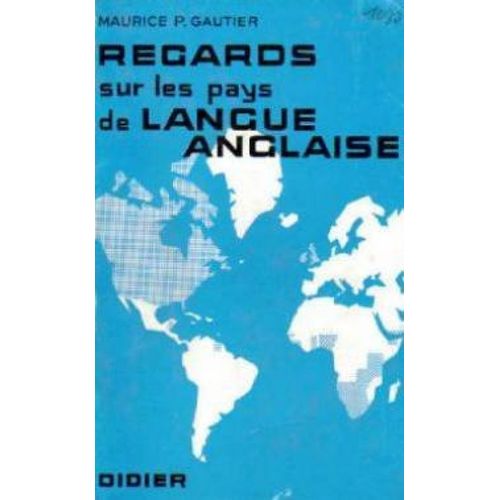 Regards Sur Les Pays De Langue Anglaise   de Gautier Maurice P.  Format Poche 