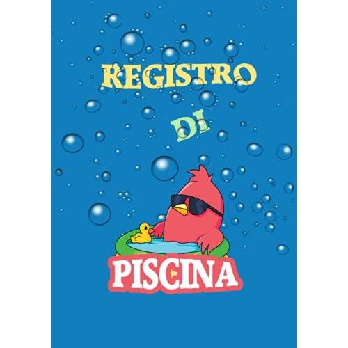 Registro Di Piscina: Registro Dei Controlli Dell'acqua Per Le Piscine   de Aurelio .C  Format Broch 