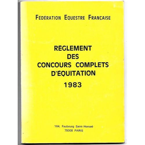 Reglement Des Concours Complets D' Equitation 1983   de collectif  Format Auto dition 